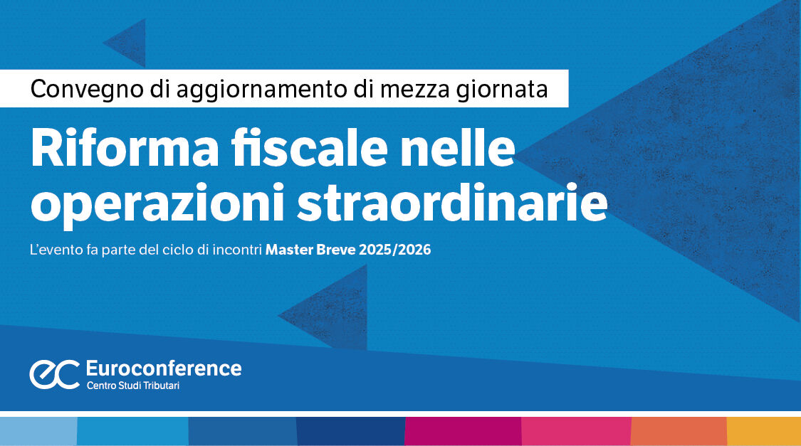Immagine Riforma fiscale nelle operazioni straordinarie | Euroconference